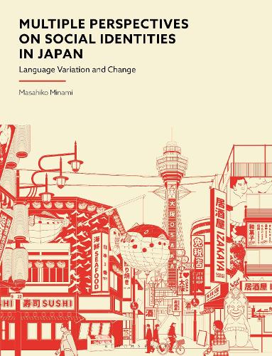 Multiple Perspectives on Social Identities in Japan: Language Variation and Change.