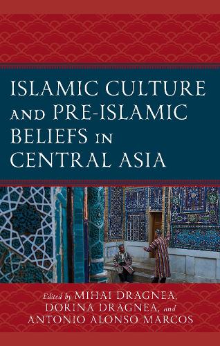Islamic Culture and Pre-Islamic Beliefs in Central Asia.