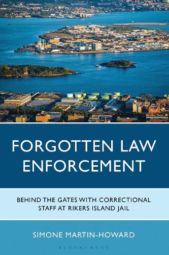 Forgotten Law Enforcement: Behind the Gates with Correctional Staff at Rikers Island Jail.