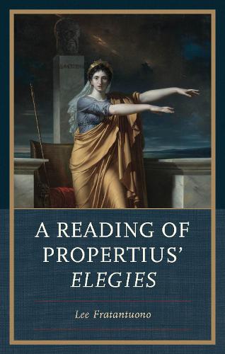 A Reading of Propertius' Elegies.