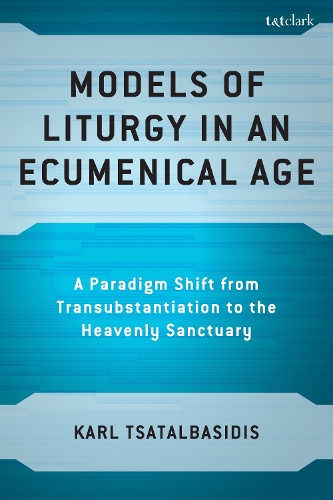 Models of Liturgy in an Ecumenical Age