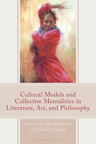 Cultural Models and Collective Mentalities in Literature, Art, and Philosophy.