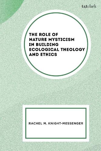 The Role of Nature Mysticism in Building Ecological Theology and Ethics.