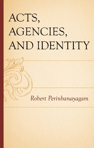 Acts, Agencies, and Identity.