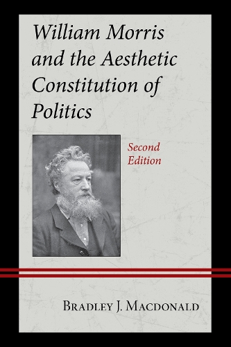 William Morris and the Aesthetic Constitution of Politics.