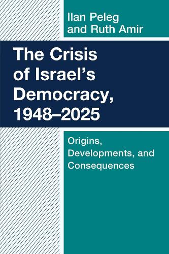 The Crisis of Israel's Democracy, 1948-2025