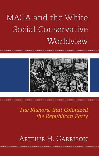 MAGA and the White Social Conservative Worldview