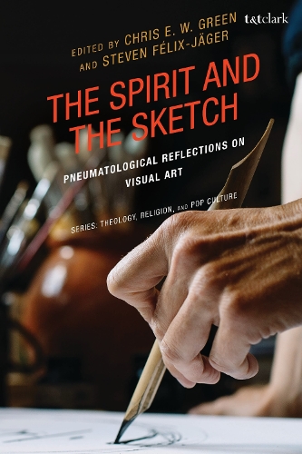 The Spirit and the Sketch: Pneumatological Reflections on Visual Art.
