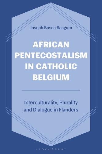 African Pentecostalism in Catholic Belgium