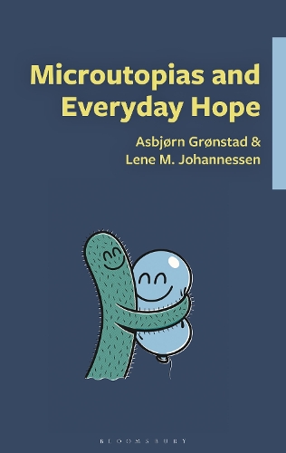 Microutopias and Everyday Hope.