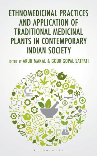 Ethnomedicinal Practices and Application of Traditional Medicinal Plants in Contemporary Indian Society.