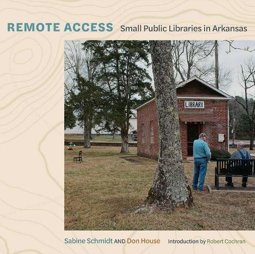 Remote Access: Small Public Libraries in Arkansas.