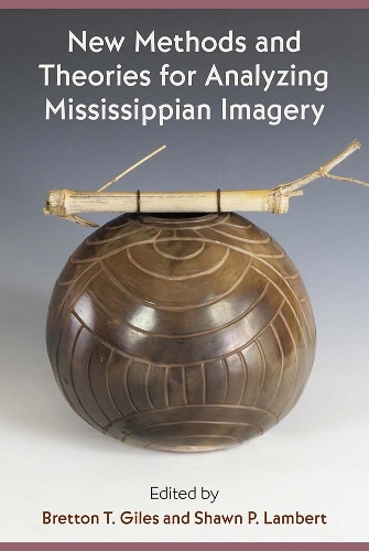 New Methods and Theories for Analyzing Mississippian Imagery.