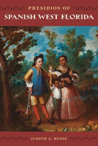 Presidios of Spanish West Florida.