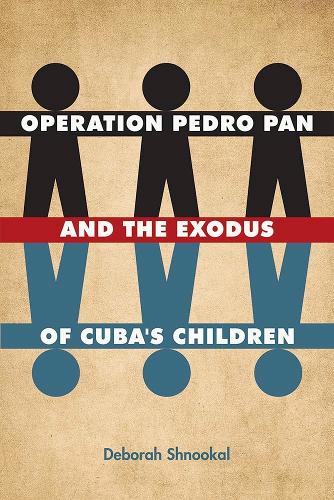 Operation Pedro Pan and the Exodus of Cuba's Children.