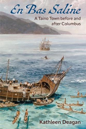 En Bas Saline: A Taino Town Before and After Columbus.