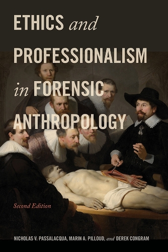 Ethics and Professionalism in Forensic Anthropology. Second Edition