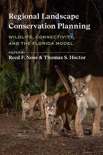 Regional Landscape Conservation Planning: Wildlife, Connectivity, and the Florida Model.