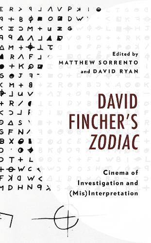David Fincher's Zodiac: Cinema of Investigation and (Mis)Interpretation.