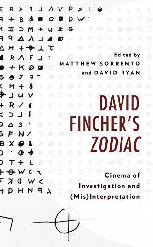David Fincher's Zodiac: Cinema of Investigation and (Mis)Interpretation.