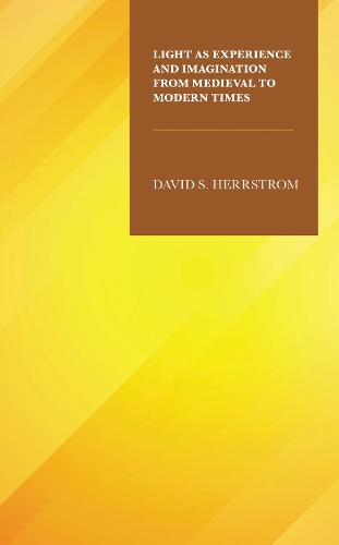 Light as Experience and Imagination from Medieval to Modern Times.