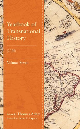 Yearbook of Transnational History: (2024), Volume 7.