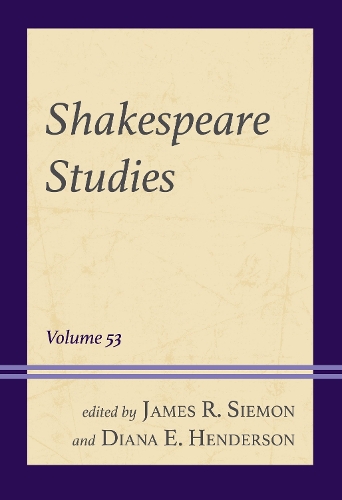 Shakespeare Studies: Volume 53.