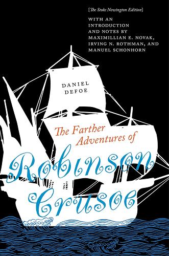 The Farther Adventures of Robinson Crusoe: The Stoke Newington Edition.