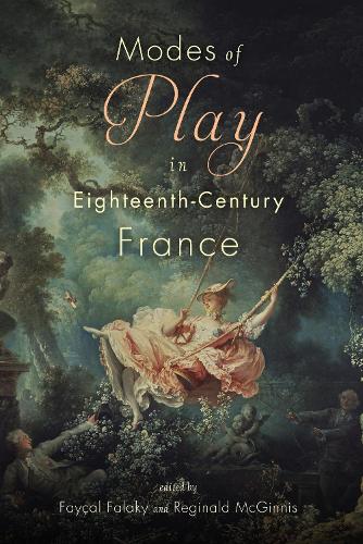 Modes of Play in Eighteenth-Century France.