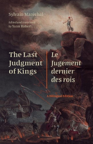 The Last Judgment of Kings / Le Jugement Dernier Des Rois: A Bilingual Edition.