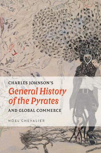 Charles Johnson's "General History of the Pyrates" and Global Commerce.