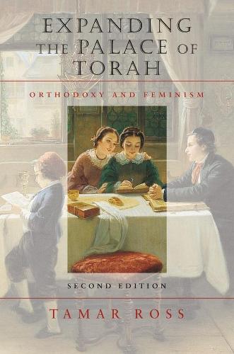 Expanding the Palace of Torah - Orthodoxy and Feminism.