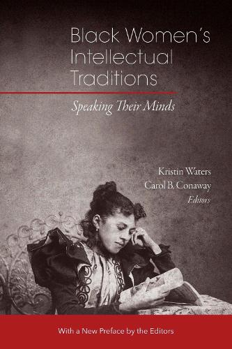 Black Women's Intellectual Traditions - Speaking Their Minds.