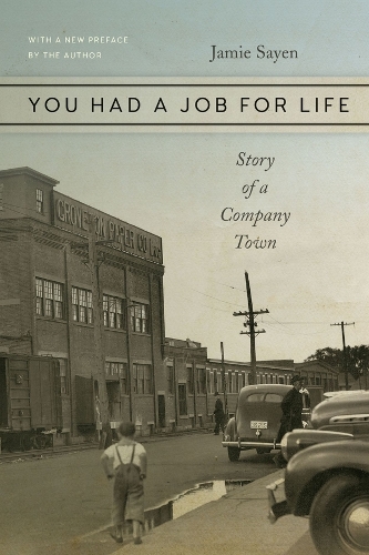 You Had a Job for Life - Story of a Company Town.
