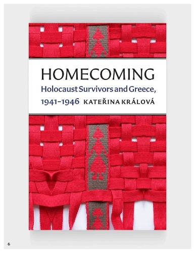 Homecoming: Holocaust Survivors and Greece, 1941-1946.