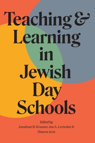 Teaching and Learning in Jewish Day Schools.