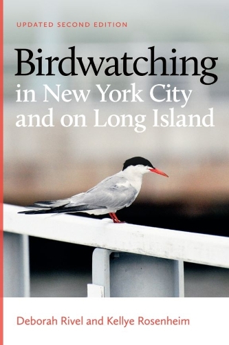 Birdwatching in New York City and on Long Island: Second Edition.