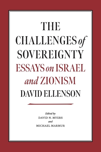 The Challenges of Sovereignty: Essays on Israel and Zionism.