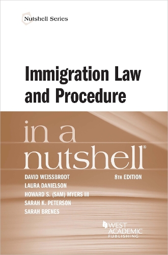 Immigration Law and Procedure in a Nutshell.