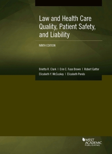 Law and Health Care Quality, Patient Safety, and Liability.