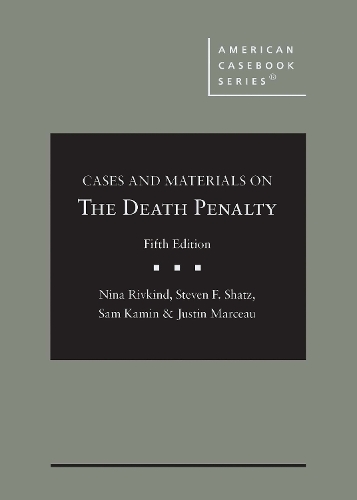 Cases and Materials on the Death Penalty.
