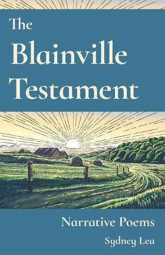 Blainville Testament: Narrative Poems.
