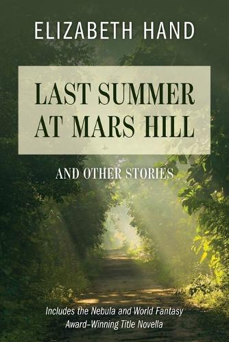Last Summer at Mars Hill: And Other Stories.