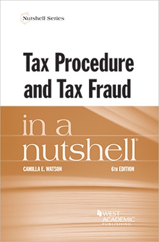 Tax Procedure and Tax Fraud in a Nutshell.