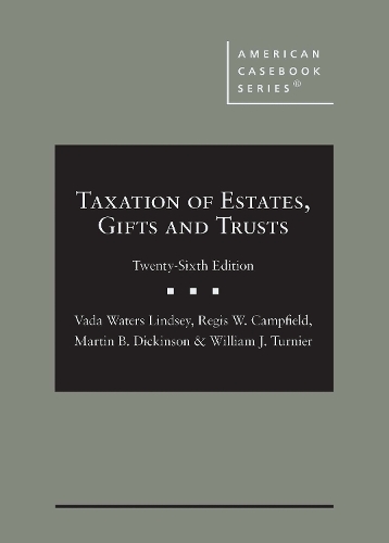 Taxation of Estates, Gifts and Trusts.