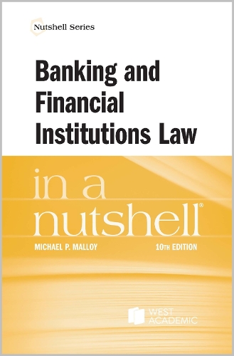 Banking and Financial Institutions Law in a Nutshell.