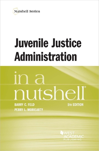 Juvenile Justice Administration in a Nutshell.