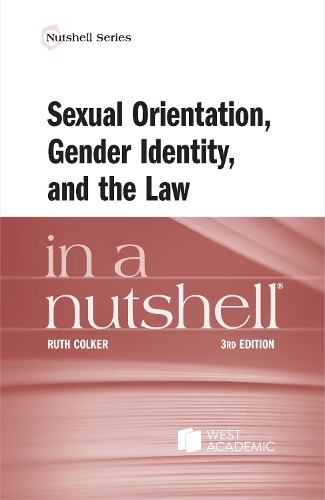Sexual Orientation, Gender Identity, and the Law in a Nutshell.