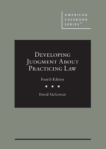 Developing Judgment About Practicing Law.