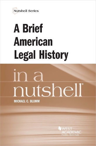 A Brief American Legal History in a Nutshell.